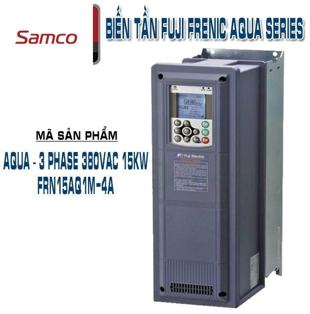 AQUA – 3 phase 380VAC 15kw FRN15AQ1M-4A 3 AQUA – 3 phase 380VAC 15kw FRN15AQ1M-4A
