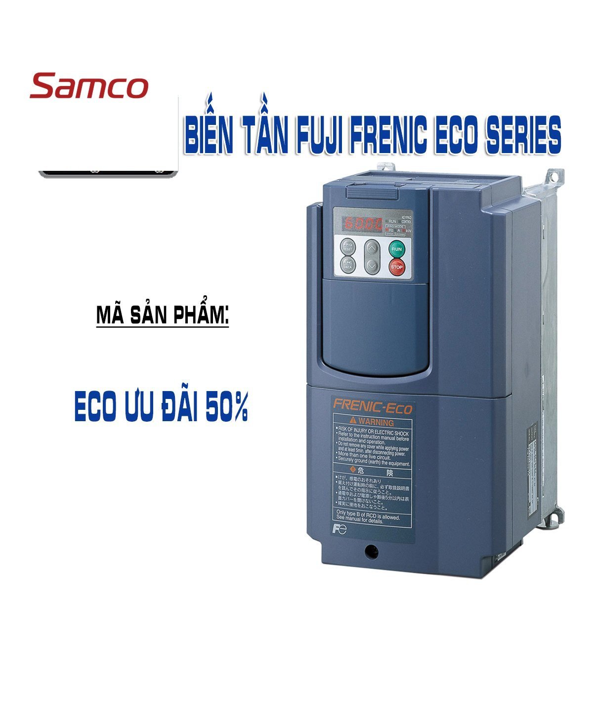 BIẾN TẦN FRENIC – ECO ƯU ĐÃI 50% 3 BIẾN TẦN FRENIC – ECO ƯU ĐÃI 50%